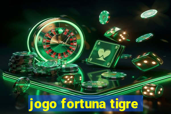 jogo fortuna tigre